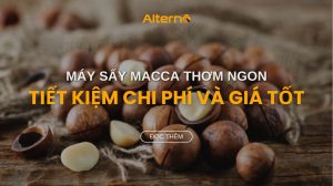 Máy sấy macca Alternō