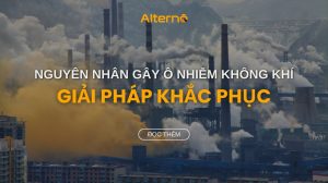 Nguyên nhân gây ô nhiễm không khí và giải pháp khắc phục